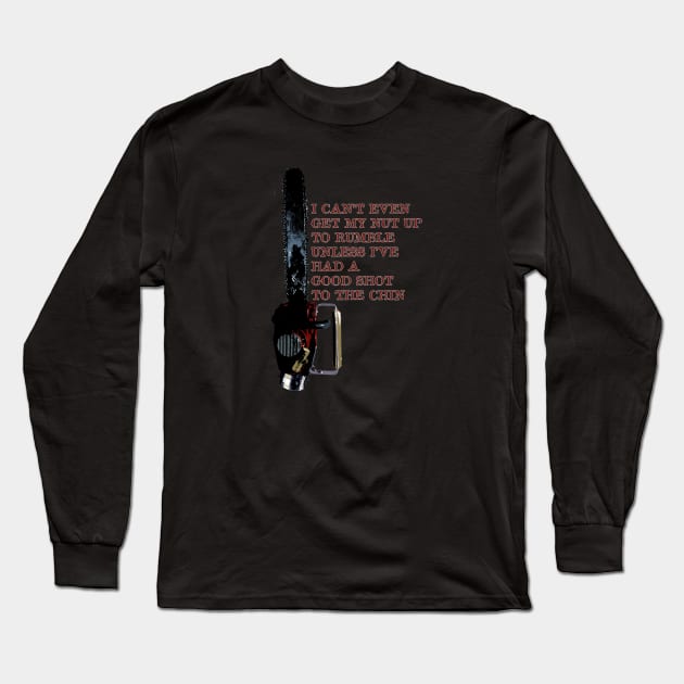 I can’t even get my nut up to rumble Long Sleeve T-Shirt by Deadcatdesign